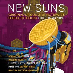 New Suns: Original Speculative Fiction by People of Color Audiobook, by Rebecca Roanhorse