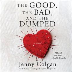 The Good, the Bad, and the Dumped: A Novel Audiobook, by Jenny Colgan