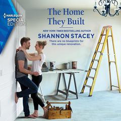 The Home They Built Audiobook, by Shannon Stacey