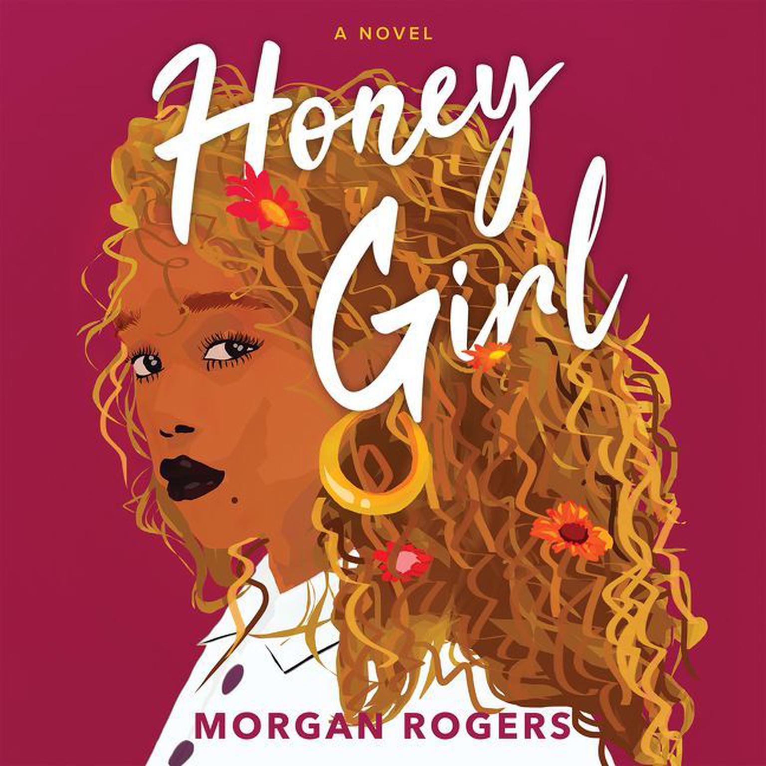 Honey Girl: A Novel Audiobook, by Morgan Rogers