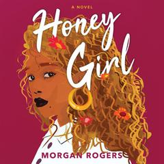 Honey Girl: A Novel Audiobook, by 