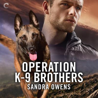 Operation K-9 Brothers Audiobook, by Sandra Owens