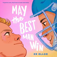 May the Best Man Win Audiobook, by Z. R. Ellor