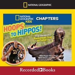Hoops to Hippos!: True Stories of a Basketball Star on Safari Audiobook, by Boris Diaw