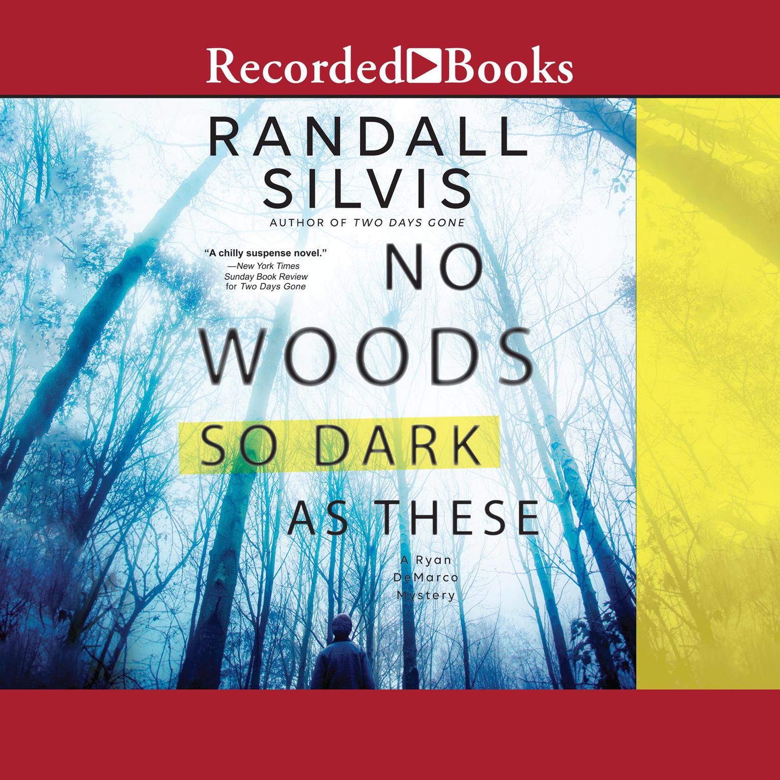 No Woods So Dark as These Audiobook, by Randall Silvis