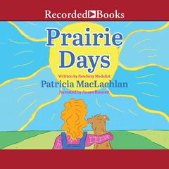 Prairie Days Audiobook, by Patricia MacLachlan