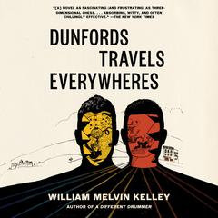 Dunfords Travels Everywheres Audiobook, by William Melvin Kelley