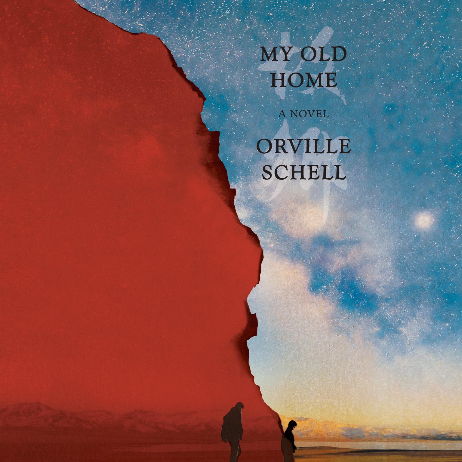 My Old Home: A Novel of Exile Audiobook, by Orville Schell