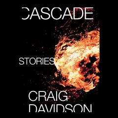 Cascade Audiobook, by Craig Davidson
