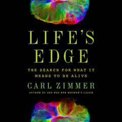 Life's Edge: The Search for What It Means to Be Alive Audiobook, by 