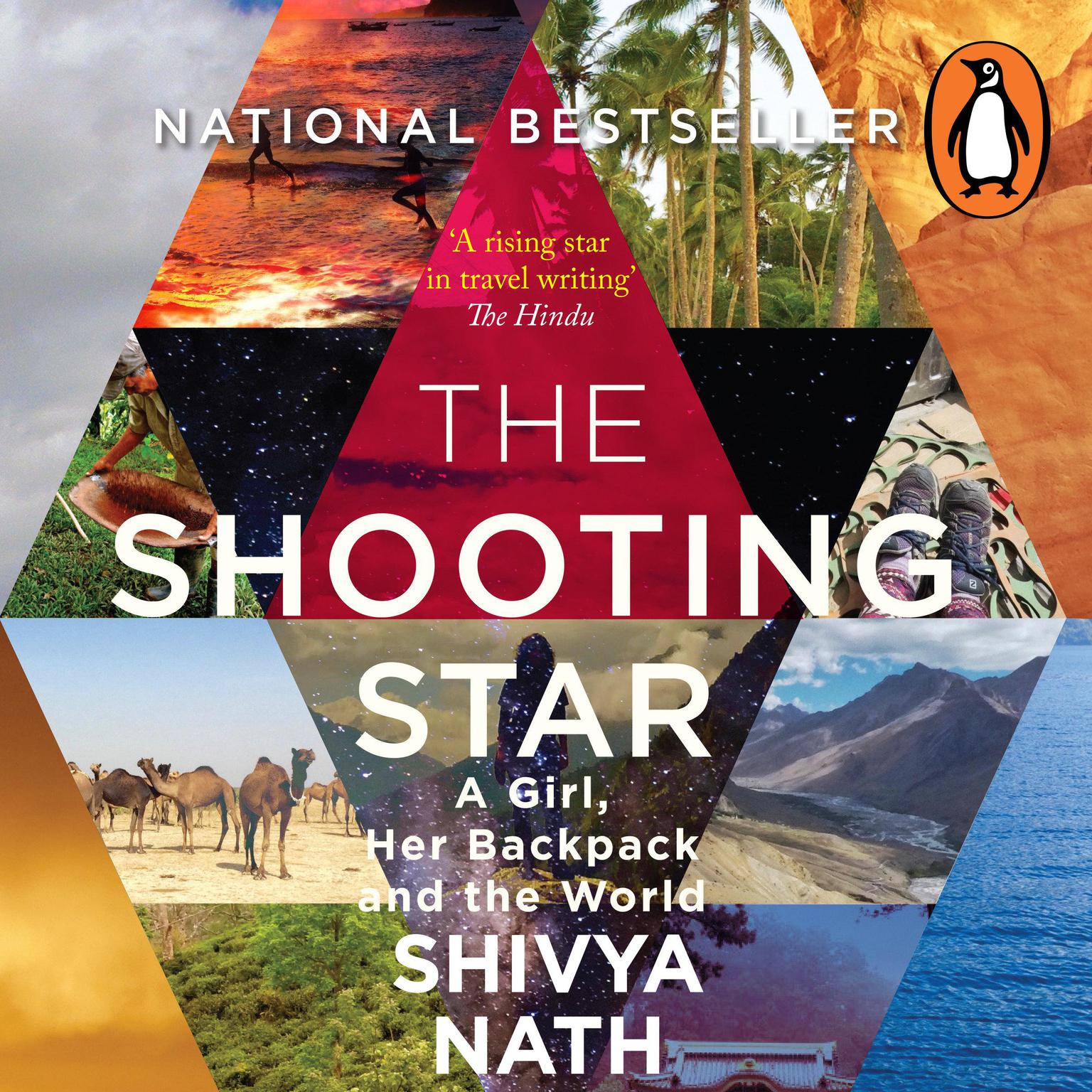 The Shooting Star: A Girl, Her Backpack and the World Audiobook, by Shivya Nath