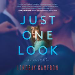 Just One Look: A Novel Audiobook, by Lindsay Cameron