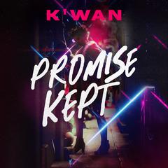 Promise Kept Audiobook, by K’wan