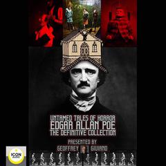 Untamed Tales of Horror; Edgar Allen Poe; The Definitive Collection Audiobook, by The Icon Players