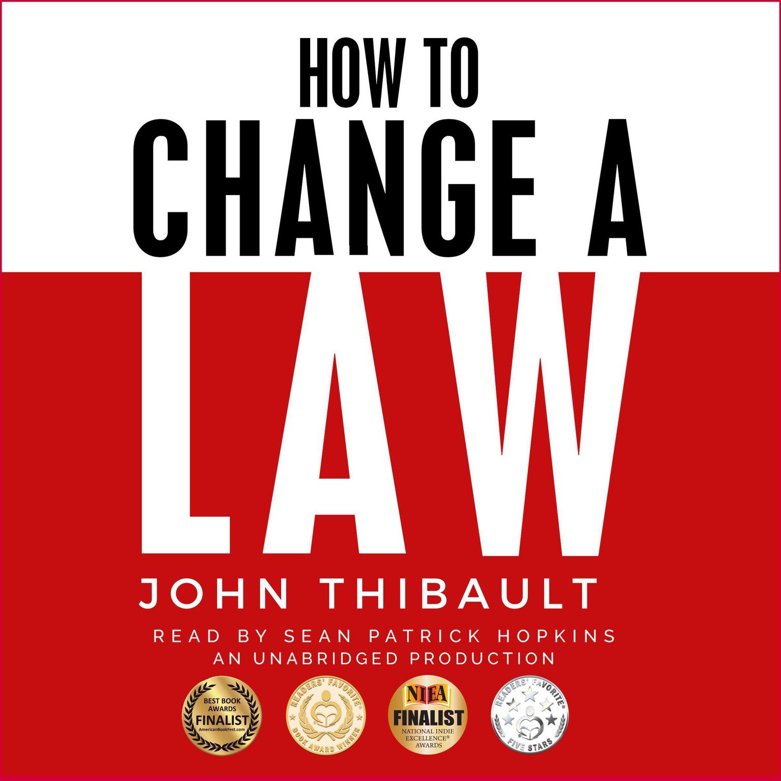 How to Change a Law Audiobook, by John Thibault