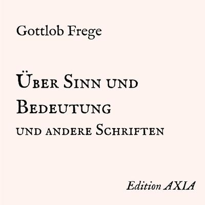 Über Sinn und Bedeutung und andere Schriften Audiobook, by Gottlob Frege