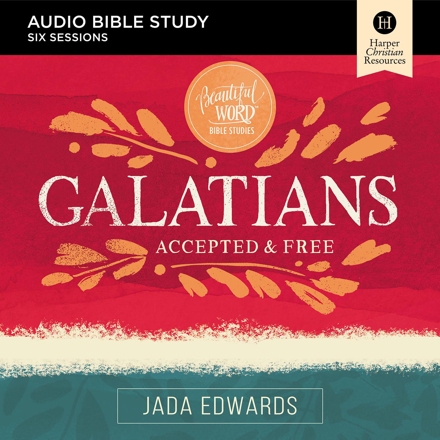 Galatians: Audio Bible Studies: Accepted and Free Audiobook, by Jada Edwards