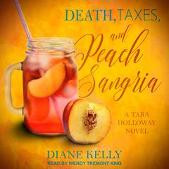 Death, Taxes, and Peach Sangria Audiobook, by Diane Kelly