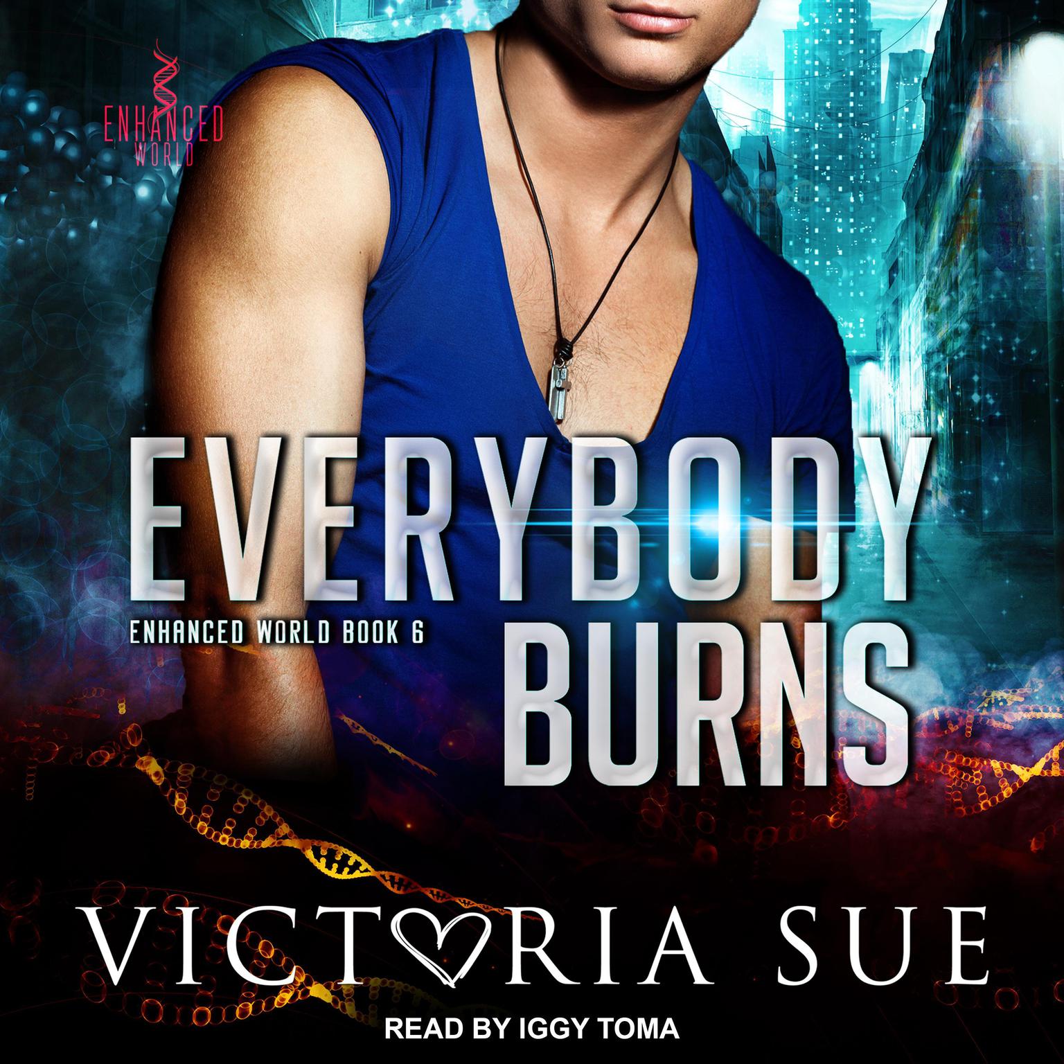 Everybody Burns Audiobook, by Victoria Sue