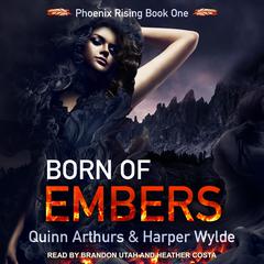 Born of Embers Audiobook, by Quinn Arthurs