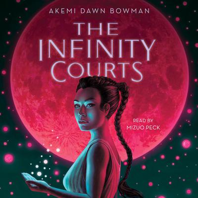 The Infinity Courts Audiobook, by Akemi Dawn Bowman