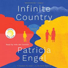 Infinite Country: A Novel Audiobook, by Patricia Engel