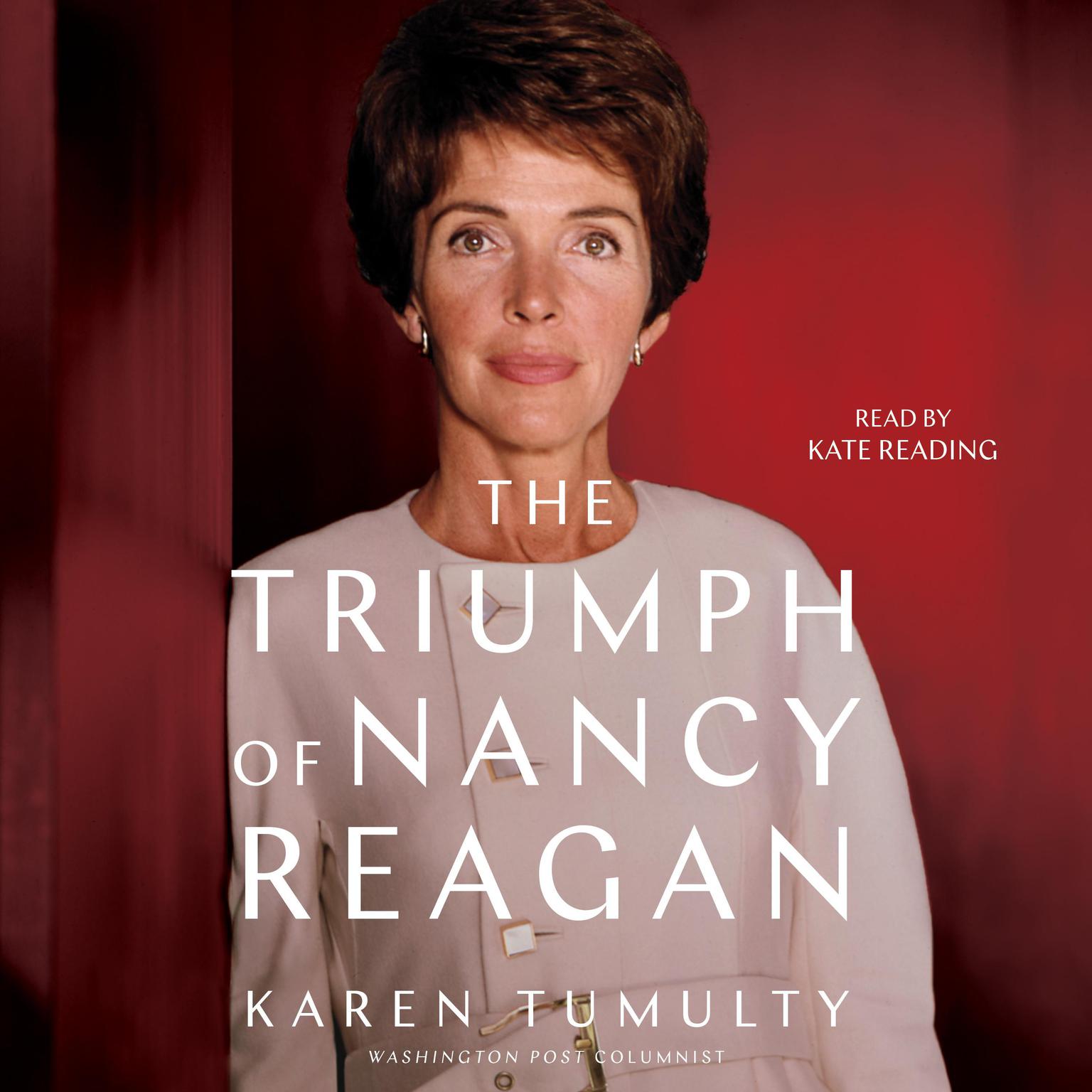 The Triumph of Nancy Reagan Audiobook, by Karen Tumulty