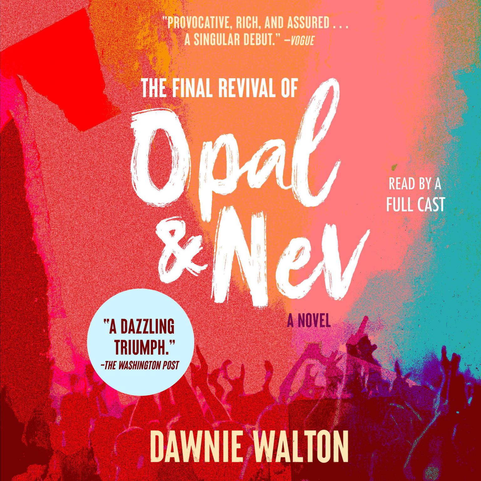 The Final Revival of Opal & Nev: A Novel Audiobook, by Dawnie Walton