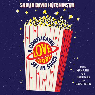 A Complicated Love Story Set in Space Audiobook, by Shaun David Hutchinson