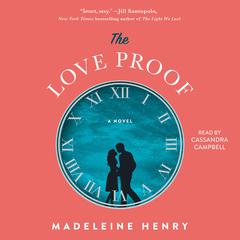 The Love Proof: A Novel Audiobook, by 