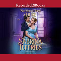Who Wants to Marry a Duke Audiobook, by Sabrina Jeffries