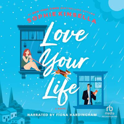 Love Your Life: A Novel Audiobook, by Sophie Kinsella