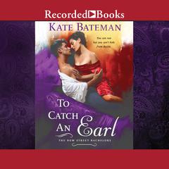 To Catch an Earl Audiobook, by Kate Bateman