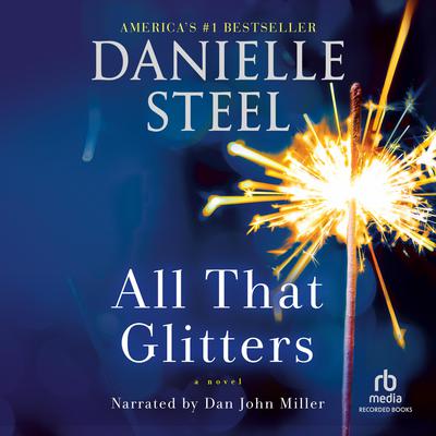 All That Glitters: A Novel Audiobook, by Danielle Steel