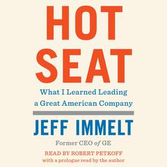 Hot Seat: What I Learned Leading a Great American Company Audiobook, by 