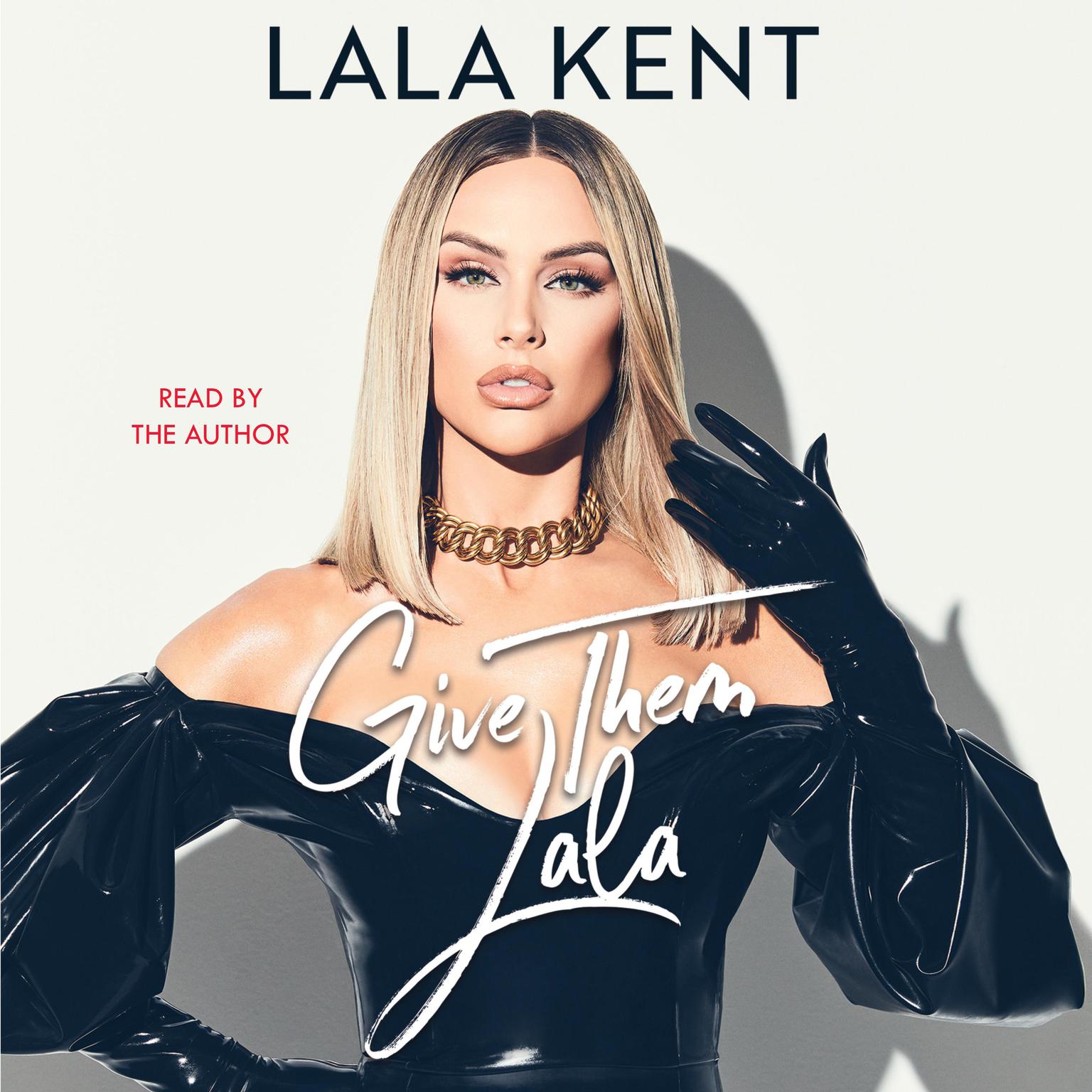 Give Them Lala Audiobook, by Lala Kent