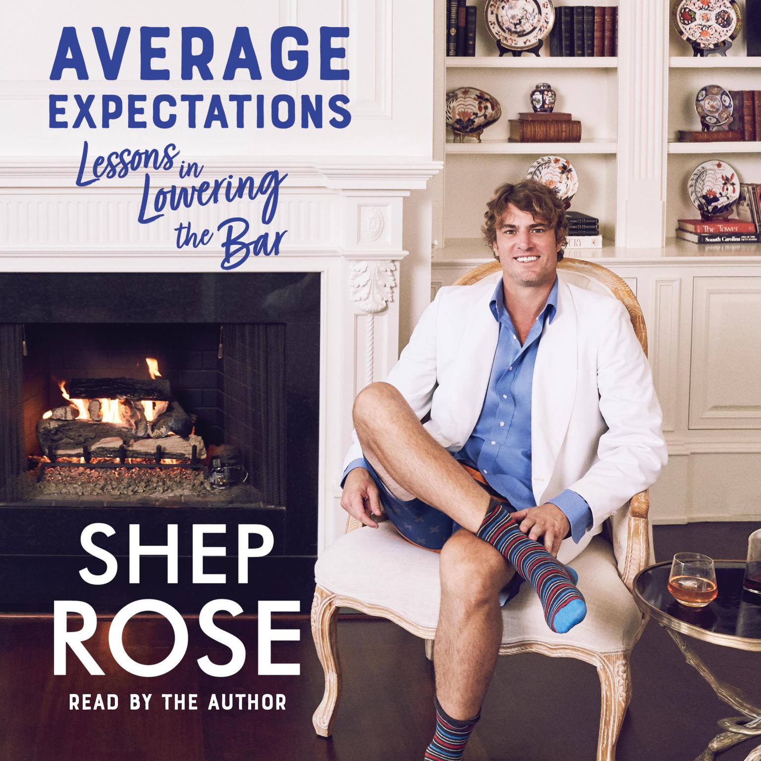 Average Expectations: Lessons in Lowering the Bar Audiobook, by Shep Rose