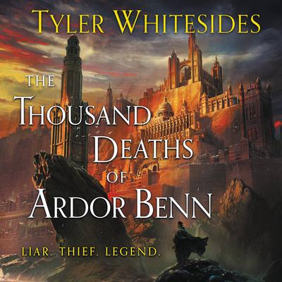The Thousand Deaths of Ardor Benn Audiobook, by Tyler Whitesides