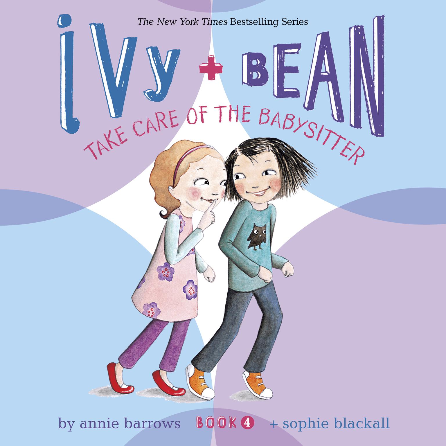 Ivy & Bean Take Care of the Babysitter (Book 4) Audiobook, by Annie Barrows