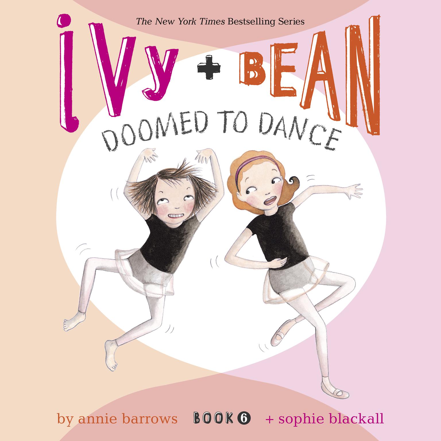Ivy & Bean Doomed to Dance (Book 6) Audiobook, by Annie Barrows