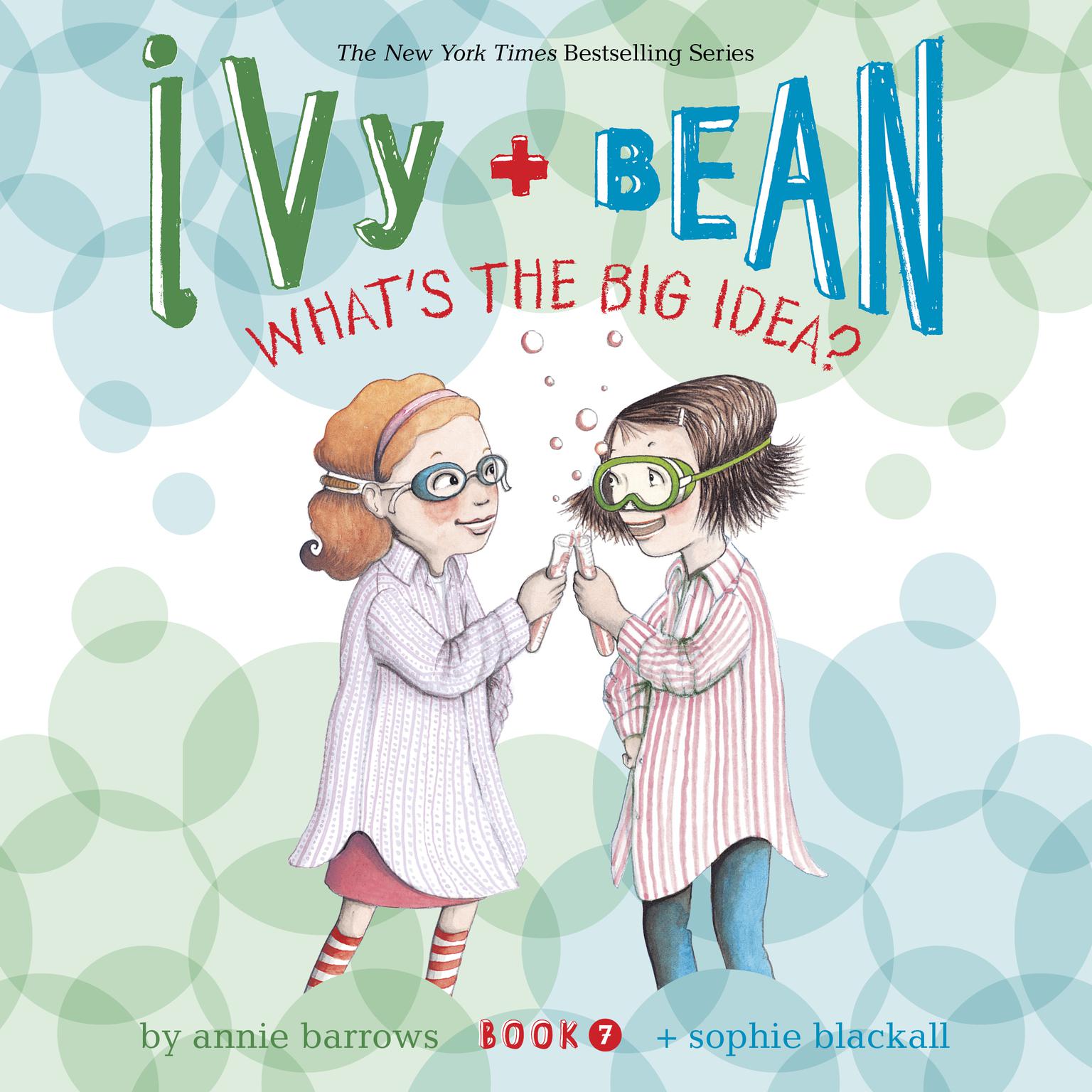 Ivy & Bean Whats the Big Idea? (Book 7) Audiobook, by Annie Barrows