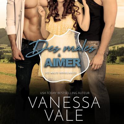 Des mâles à Aimer Audiobook, by Vanessa Vale