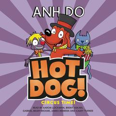 Circus Time! Audiobook, by Anh Do