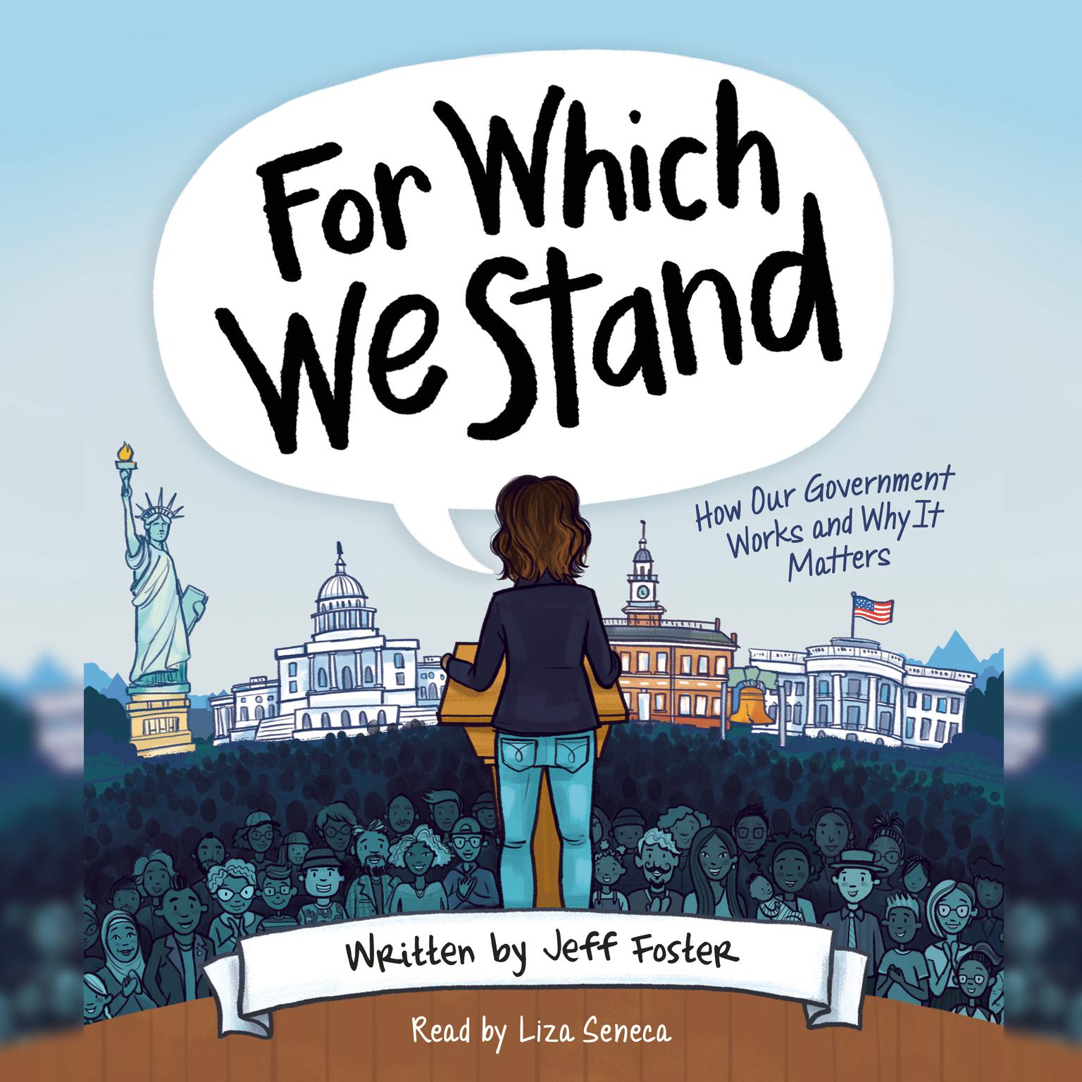 For Which We Stand: How Our Government Works and Why It Matters Audiobook, by Jeff Foster