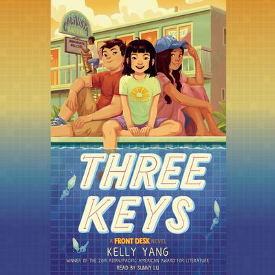 Three Keys (A Front Desk Novel) Audiobook, by Kelly Yang