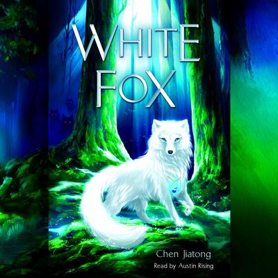 White Fox: Dilah and the Moon Stone Audiobook, by Chen Jiatong