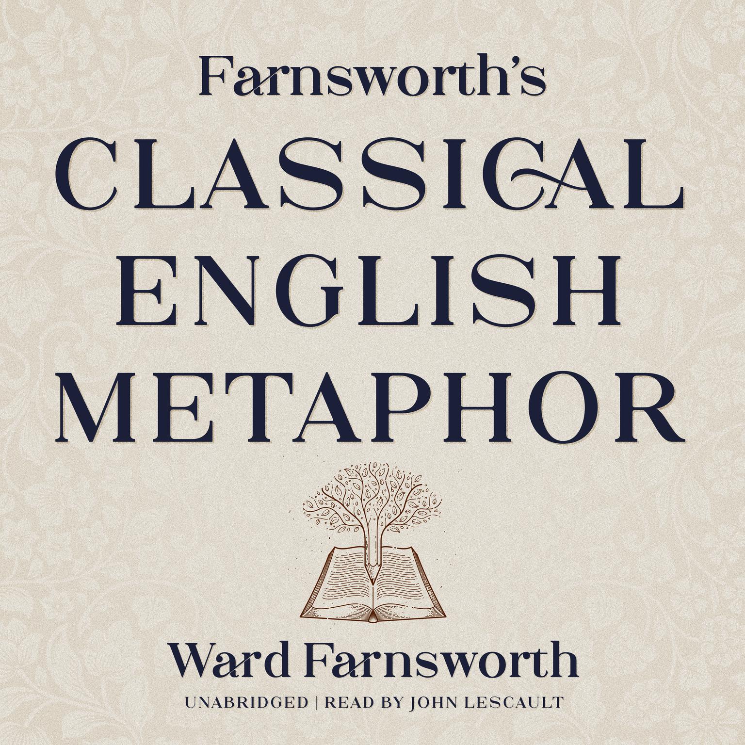 Farnsworth’s Classical English Metaphor Audiobook, by Ward Farnsworth
