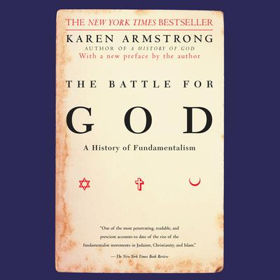 The Battle for God: A History of Fundamentalism Audiobook, by 