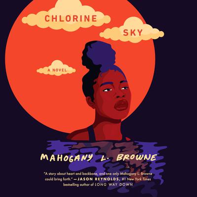 Chlorine Sky Audiobook, by Mahogany L. Browne