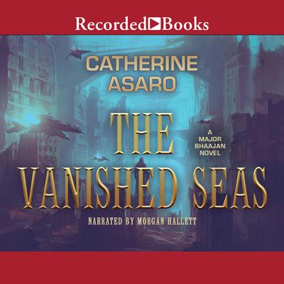 The Vanished Seas Audiobook, by Catherine Asaro